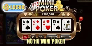 Nổ Hũ Mini Poker - Trải Nghiệm Săn Jackpot Hấp Dẫn